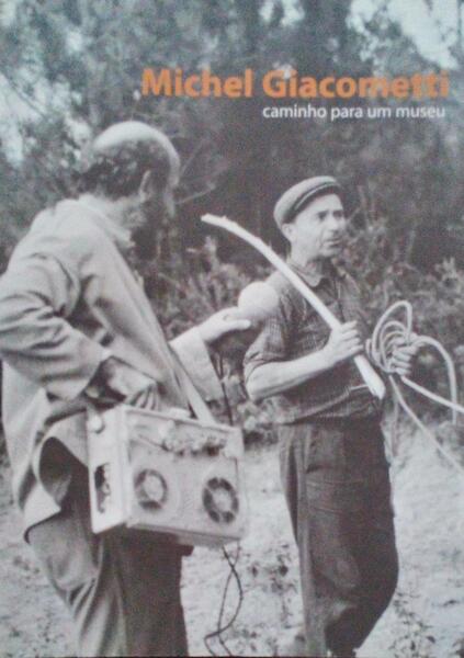 MICHEL GIACOMETTI - CAMINHO PARA UM MUSEU.