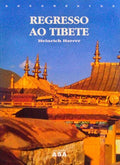 REGRESSO AO TIBETE. [1.Âª EDIÃ‡ÃƒO]