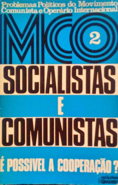 SOCIALISTAS E COMUNISTAS.