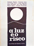 A LUZ E O RISCO.