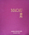 MACAU: LEGADO PARA O FUTURO. A LEGACY FOR THE FUTURE.