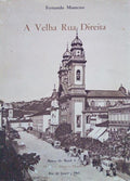A VELHA RUA DIREITA.