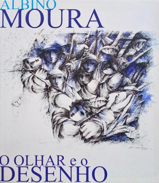 ALBINO MOURA, O OLHAR E O DESENHO.