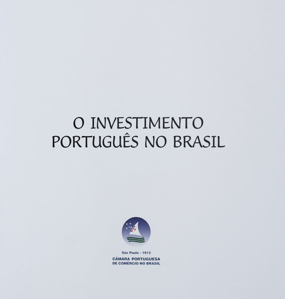 O INVESTIMENTO PORTUGUÃŠS NO BRASIL.