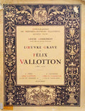 L'OEUVRE GRAVÃ‰ DE FÃ‰LIX VALLOTTON 1865-1925.