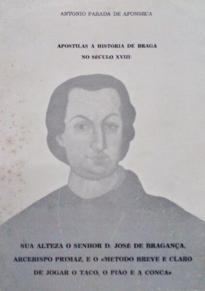 APOSTILAS Ã€ HISTÃ“RIA DE BRAGA NO SÃ‰CULO XVIII.