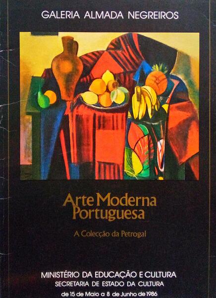 ARTE MODERNA PORTUGUESA: A COLECÃ‡ÃƒO DA PETROGAL.