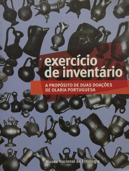A PROPÃ“SITO DE DUAS DOAÃ‡Ã•ES DE OLARIA PORTUGUESA, EXERCÃCIO DE INVENTÃRIO.