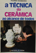 A TÃ‰CNICA DA CERÃ‚MICA AO ALCANCE DE TODOS.