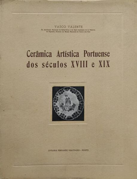 CERÃ‚MICA ARTÃSTICA PORTUENSE DOS SÃ‰CULOS XVIII E XIX.