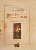 RAFAEL BORDALO E A FAIANÃ‡A DAS CALDAS.
