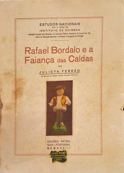 RAFAEL BORDALO E A FAIANÃ‡A DAS CALDAS.