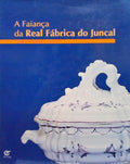 A FAIANÃ‡A DA REAL FÃBRICA DO JUNCAL.