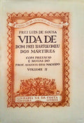VIDA DE DOM FREI BARTOLOMEU DOS MÃRTIRES [TIRAGEM ESPECIAL - VOLUME II].