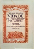 VIDA DE DOM FREI BARTOLOMEU DOS MÃRTIRES [TIRAGEM ESPECIAL - VOLUMES II E III].