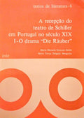 A RECEPÃ‡ÃƒO DO TEATRO DE SCHILLER EM PORTUGAL NO SÃ‰CULO XIX. I - O DRAMA DIE RÃ„UBER.