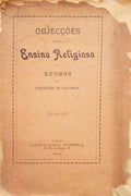 OBJECÃ‡Ã•ES CONTRA O ENSINO RELIGIOSO NOS LYCEUS PELA COMMISSÃƒO DE VIGILANCIA.