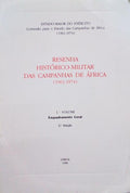 RESENHA HISTÃ“RICO-MILITAR DAS CAMPANHAS DE ÃFRICA. 1.Âº VOLUME: ENQUADRAMENTO GERAL. [2.Âª EDIÃ‡ÃƒO]