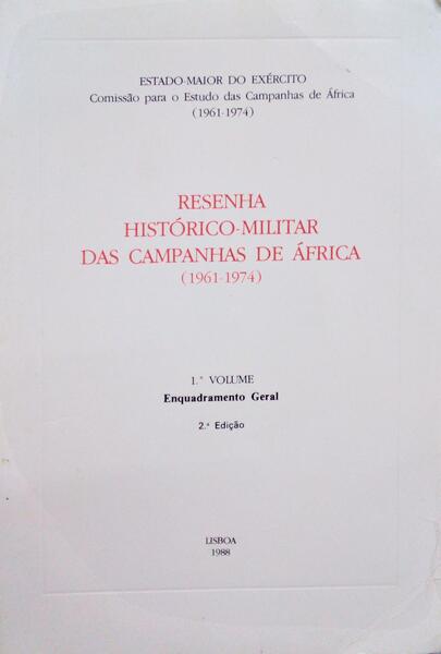 RESENHA HISTÃ“RICO-MILITAR DAS CAMPANHAS DE ÃFRICA. 1.Âº VOLUME: ENQUADRAMENTO GERAL. [2.Âª EDIÃ‡ÃƒO]