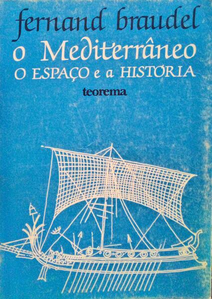 O MEDITERRÃ‚NEO. O ESPAÃ‡O E A HISTÃ“RIA.