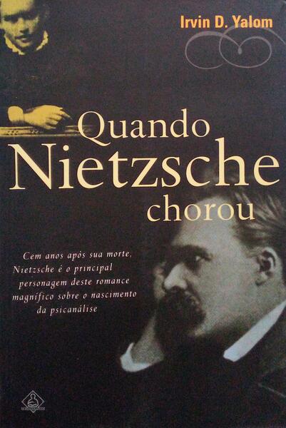 QUANDO NIETZSCHE CHOROU. [9.Âª EDIÃ‡ÃƒO]