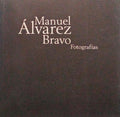 MANUEL ÃLVAREZ BRAVO, FOTOGRAFÃAS.