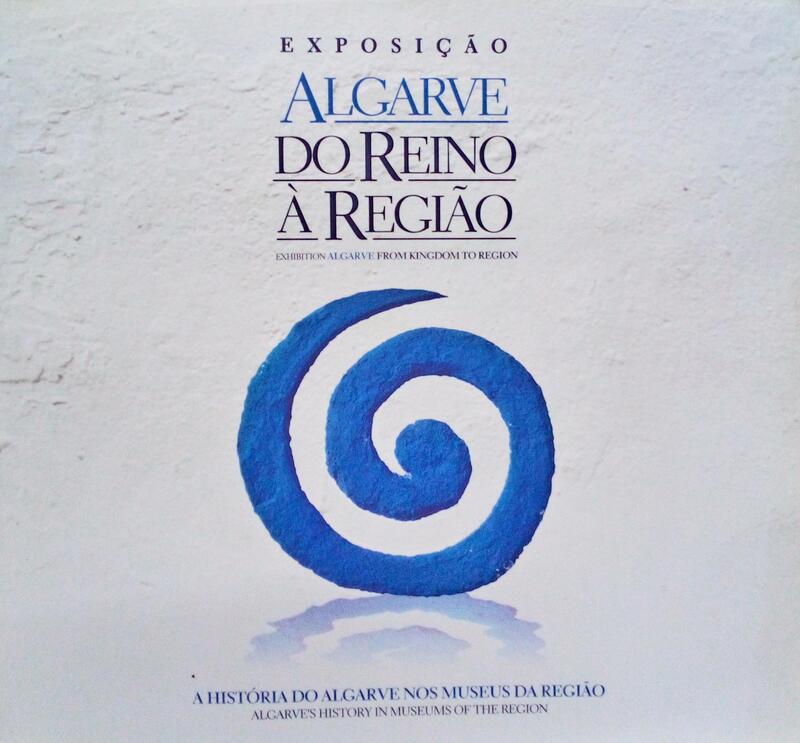 EXPOSIÃ‡ÃƒO ALGARVE - DO REINO Ã€ REGIÃƒO | EXHIBITION ALGARVE - FROM KINGDOM TO REGION.
