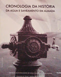 CRONOLOGIA DA HISTÃ“RIA DA ÃGUA E SANEAMENTO EM ALMADA.
