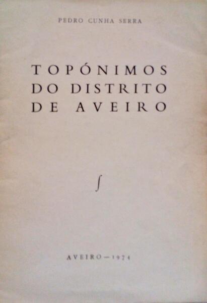 TOPÃ“NIMOS DO DISTRITO DE AVEIRO.