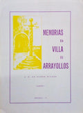 MEMORIAS DA VILLA DE ARRAYOLLOS. [PARTE I - 2.Âª EDIÃ‡ÃƒO]