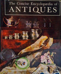 THE CONCISE ENCYCLOPÃ†DIA OF ANTIQUES.