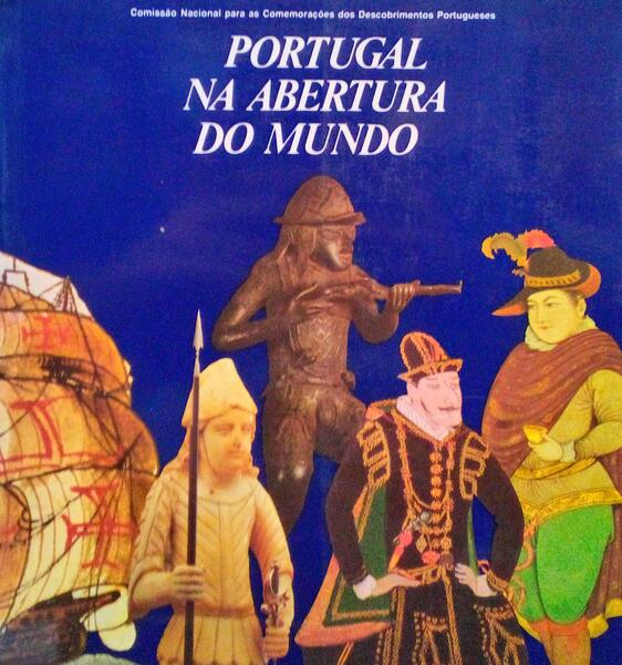 PORTUGAL NA ABERTURA DO MUNDO. [2.Âª EDIÃ‡ÃƒO]