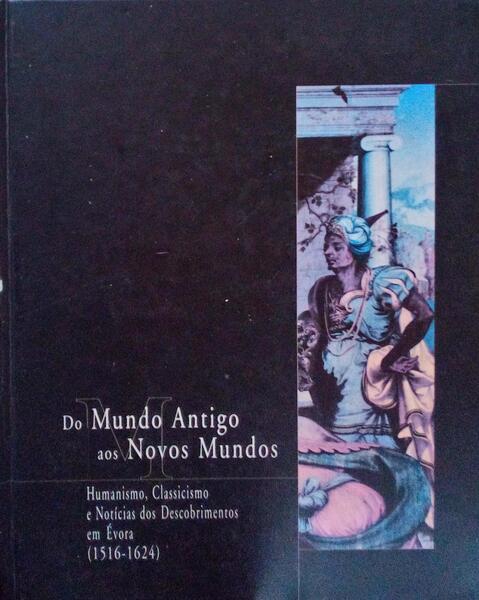 DO MUNDO ANTIGO AOS NOVOS MUNDOS.