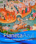 PLANETA AZUL, HISTÃ“RIA DA NAVEGAÃ‡ÃƒO E DA CARTOGRAFIA.