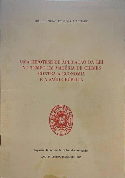 UMA HIPÃ“TESE DE APLICAÃ‡ÃƒO DA LEI NO TEMPO EM MATÃ‰RIA DE CRIMES CONTRA A ECONOMIA E A SAÃšDE PÃšBLICA.