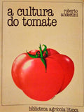 A CULTURA DO TOMATE.