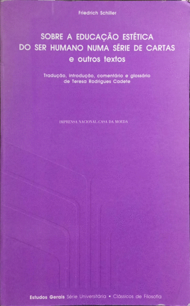 A EDUCAÃ‡ÃƒO ESTÃ‰TICA DO SER HUMANO NUMA SÃ‰RIE DE CARTAS E OUTROS TEXTOS.