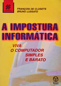 A IMPOSTURA INFORMÃTICA.