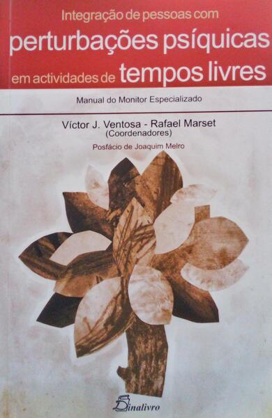 INTEGRAÃ‡ÃƒO DE PESSOAS COM PERTURBAÃ‡Ã•ES PSÃQUICAS EM ACTIVIDADES DE TEMPOS LIVRES.