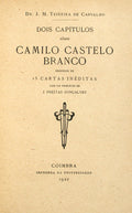 DOIS CAPÃTULOS SÃ”BRE CAMILO CASTELO BRANCO.