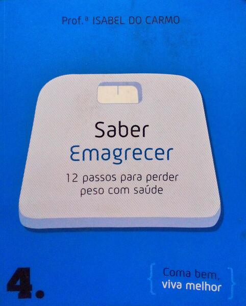 SABER EMAGRECER, 12 PASSOS PARA PERDER PESO COM SAÃšDE.