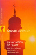 LA FASCINATION DE L'ISLAM SUIVI DE LE SEIGNEUR BOURGUIGNON ET L