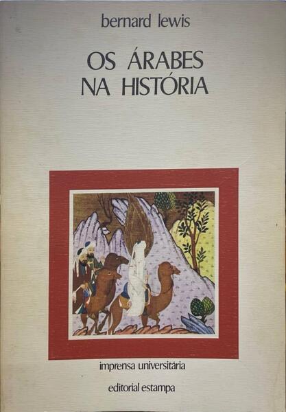 OS ÃRABES NA HISTÃ“RIA. [2.Âª EDIÃ‡ÃƒO]