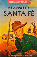 A CAMINHO DE SANTA FÃ‰.