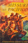 DO MISSURI AO PACIFÃCO.