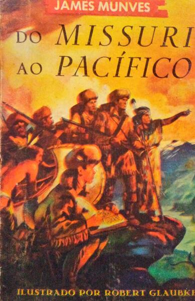 DO MISSURI AO PACIFÃCO.