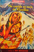 NA CORRIDA AO OURO DO KLONDIKE.