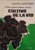 CÃ“MO GANAR DINERO CON EL CULTIVO DE LA VID.