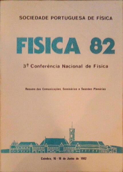 FISICA 82, 3Âª CONFERÃŠNCIA NACIONAL DE FÃSICA.