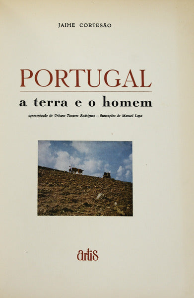 PORTUGAL: A TERRA E O HOMEM. [ARTIS, 1966]